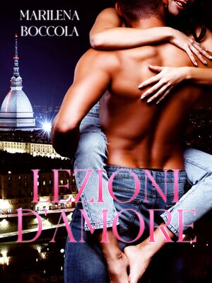cover image of Lezioni d'amore per principianti